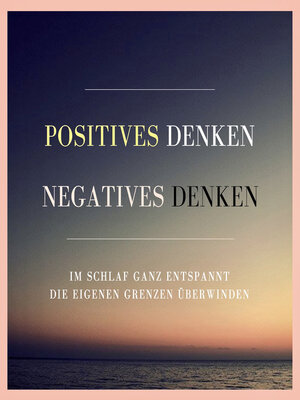 cover image of Positives Denken. Negatives Denken.